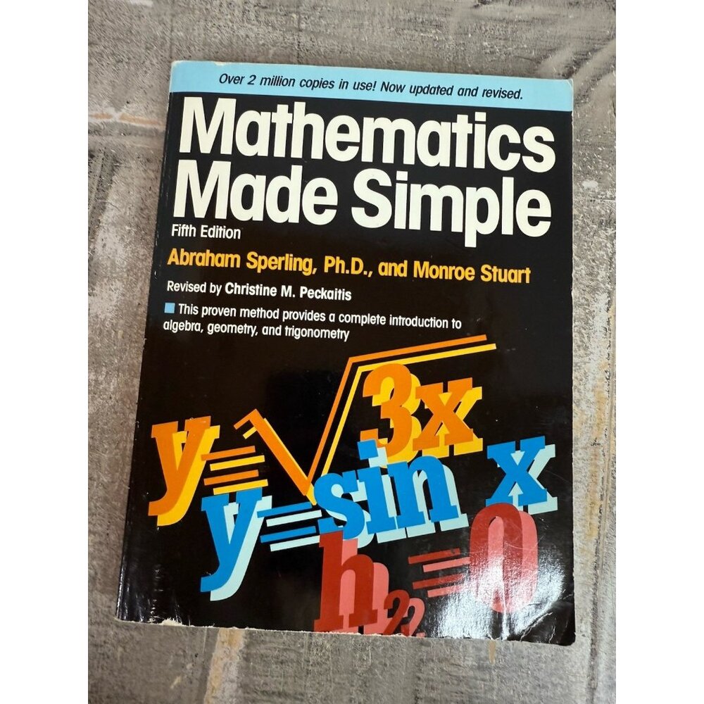 Mathematics Made Simple by Abraham P. Sperling and Monroe Stuart (1991, Trade...